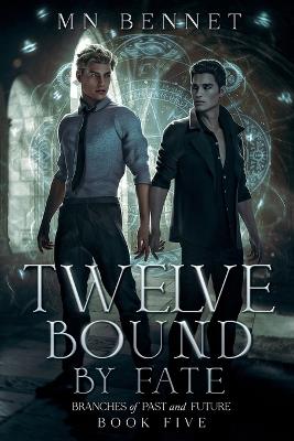 Twelve Bound By Fate - Mn Bennet - cover