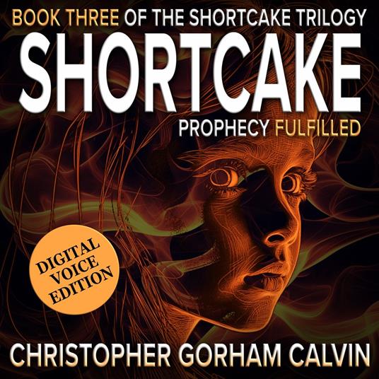 Shortcake: Prophecy Fulfilled