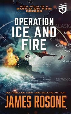 Operation Ice and Fire - James Rosone - cover