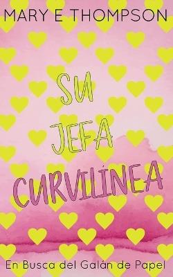 Su Jefa Curvilínea: Edición especial discreta - Mary E Thompson - cover