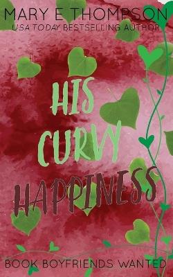 His Curvy Happiness: Discreet Special Edition - Mary E Thompson - cover