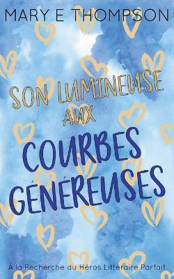 Son Lumineuse aux Courbes Généreuses: Édition spéciale discrète - Mary E Thompson - cover