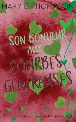 Son Bonheur aux Courbes Généreuses: Édition spéciale discrète - Mary E Thompson - cover