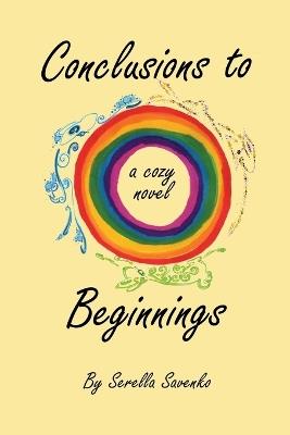 Conclusions to Beginnings - Serella Savenko - cover