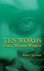 Ten Words for a Wicked Woman