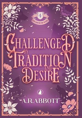 Challenged by Tradition and Desire - A R Abbott - cover