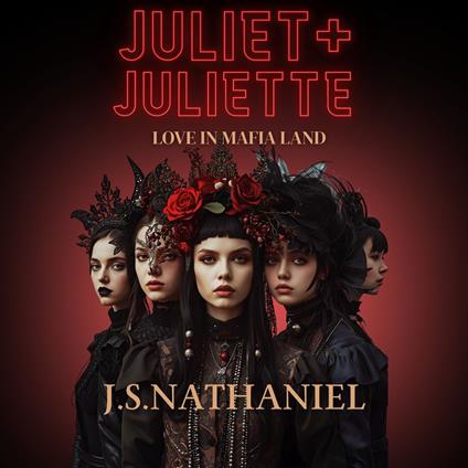 Juliet + Juliette = Love in Mafia Land