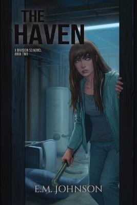 The Haven: A Division 53 Novel Book Two - E M Johnson - cover