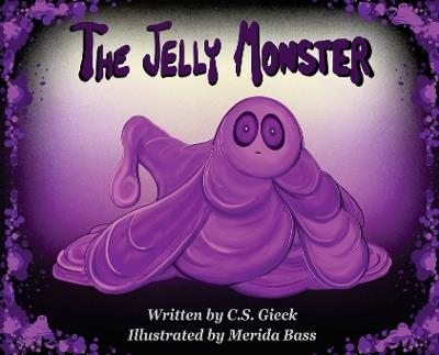 The Jelly Monster - C S Gieck - cover