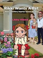 Rikki Wants A Pet: How a Fluttery Surprise Saved the Day