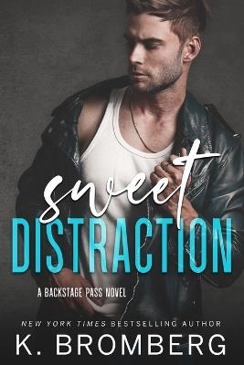 Sweet Distraction - K Bromberg - cover