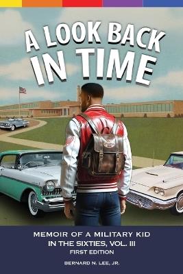 A Look Back in Time Volume III - Bernard N Lee - cover