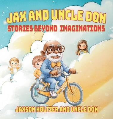 Jax and Uncle Don: Stories Beyond Imaginations - Uncle Don - cover
