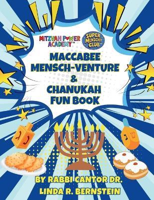 Mitzvah Power Academy: Maccabee Mensch-Venture & Chanukah Fun Book - Linda Rose Bernstein - cover