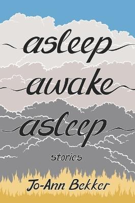 Asleep Awake Asleep - Jo-Ann Bekker - cover