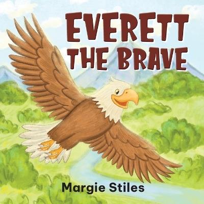 Everett the Brave - Margie Stiles - cover