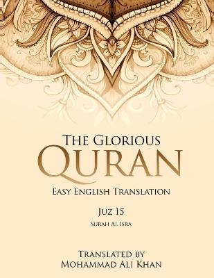 The Glorious Quran: Easy English Translation Juzz 15 - Mohammad Ali Khan - cover