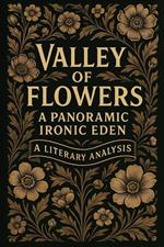 Valley of Flowers: A Panoramic Ironic Eden