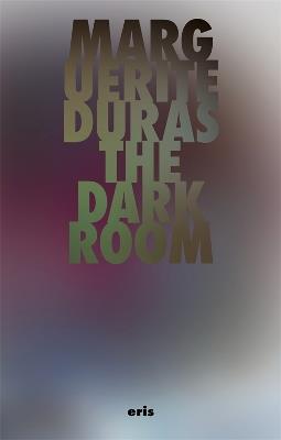 The Darkroom - Marguerite Duras - cover