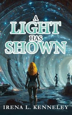 A Light Has Shown - Irena L Kennely - cover