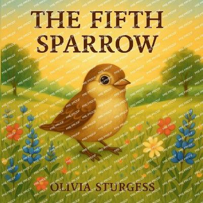 The Fifth Sparrow - Olivia Sturgess - cover