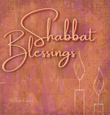 Shabbat Blessings - Allison Eley - cover