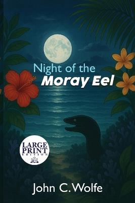 Night of the Moray Eel - John C Wolfe - cover
