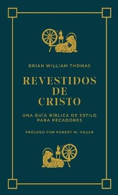 Revestidos de Cristo - Brian William Thomas - cover