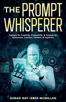 The Prompt Whisperer - Isber McMillan - cover