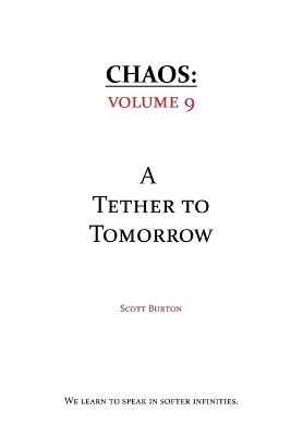 Chaos: A Tether to Tomorrow - Scott Burton - cover