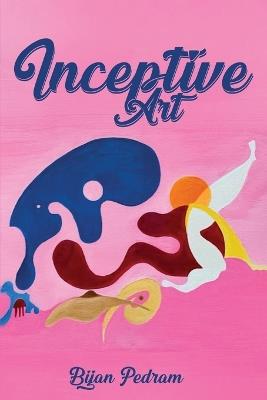 Inceptive Art - Bijan Pedram - cover