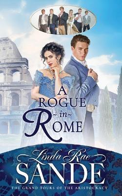 A Rogue in Rome - Linda Rae Sande - cover