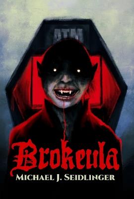 Brokeula - Michael J. Seidlinger - cover