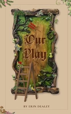 Our Play - Erin Dealey - cover