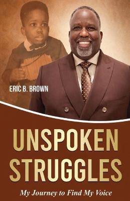 Unspoken Struggles - Eric B Brown - cover