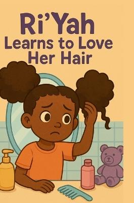RiYah Learns to Love Her Hair - Williams-Kirklin - cover