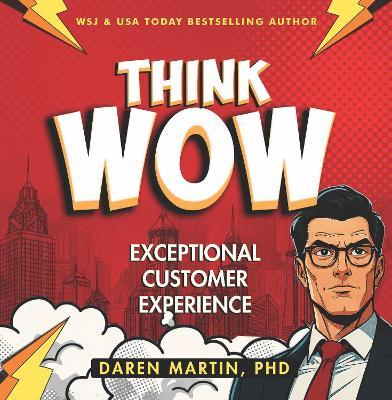 think/WOW: Exceptional Customer Experience - Daren Martin - cover