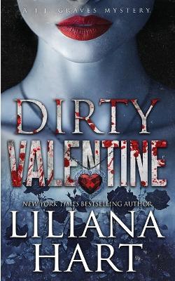 Dirty Valentine - Liliana Hart - cover