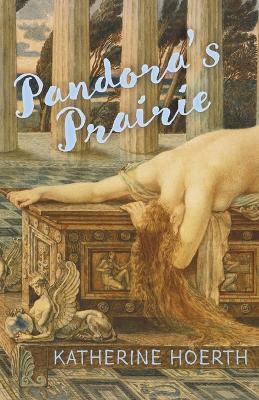 Pandora's Prairie - Katherine Hoerth - cover