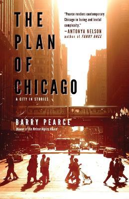 The Plan of Chicago: A City in Stories - Barry Pearce - cover