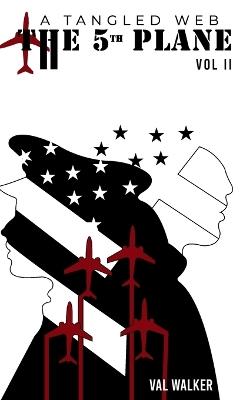 The 5th Plane: A Tangled Web (Vol II.) - Val Walker - cover