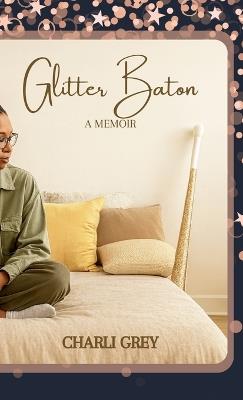 Glitter Baton - Charli Grey - cover