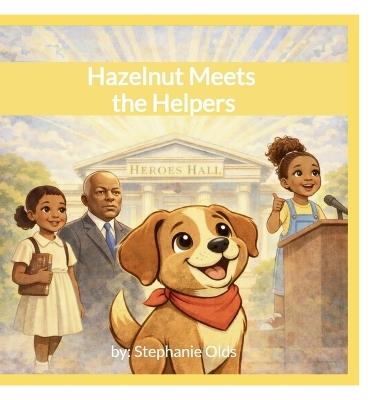 Hazelnut Meets the Helpers - Stephanie Olds - cover
