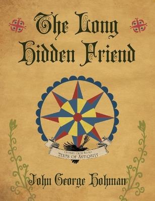 The Long Hidden Friend - John George Hohman - cover