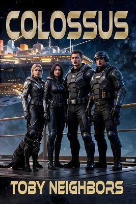 Colossus: A Sci-Fi Police Procedural Adventure - Toby Neighbors - cover