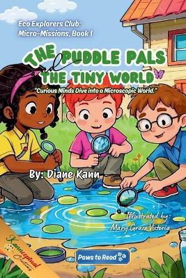 The Puddle Pals and the Tiny World - Diane Kann - cover