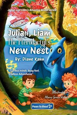 Julian, Liam, and the Pterodactyl's New Nest - Diane Kann - cover