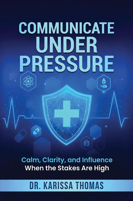 Communicate under Pressure