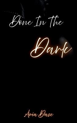 Done In The Dark - Aria Daze - cover