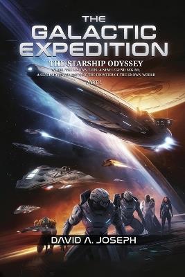 The Galactic Expedition: The Starship Odyssey - David Joseph - cover